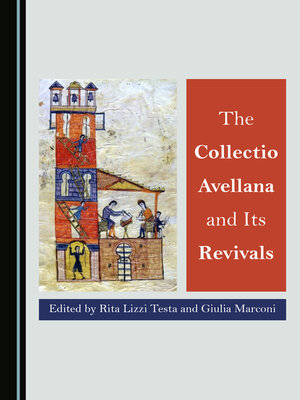 cover image of The Collectio Avellana and Its Revivals